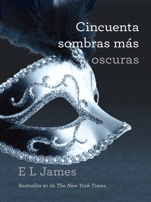 Title details for Cincuenta sombras más oscuras by E.L. James - Available